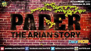 Dear MOR Pader The Arian Story 092916 [upl. by Anibor]