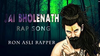 JAI BHOLENAATH  Rap Song  Ron Asli Rapper  Kumbali Trance  Shivratri Special Song [upl. by Grayson554]