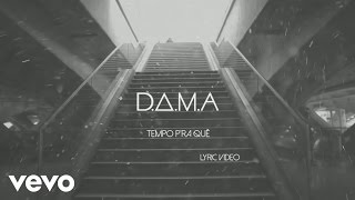 DAMA  Tempo para Quê ft Player [upl. by Ammadis725]