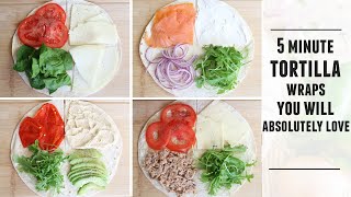 4 LEGENDARY Tortilla Wraps  Quick amp Easy 5 Minute Recipes [upl. by Krissy]