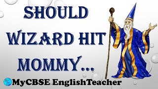 Should wizard hit mommy class 12 [upl. by Bradley]