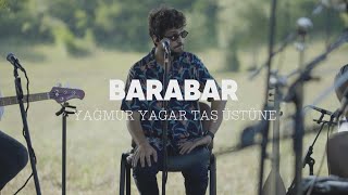 BARABAR  Yağmur Yağar Taş Üstüne [upl. by Komara271]