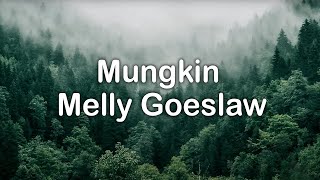 LIRIK  Mungkin  Melly Goeslaw [upl. by Mcmaster]