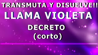 TRANSMUTA Y DISUELVE Llama VIOLETA Saint Germain💜 DECRETO corto 💜 [upl. by Netta]