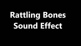 Rattling Bones Sound Effect [upl. by Vidda436]