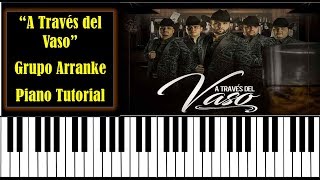 A Través del Vaso  Grupo Arranke  Banda Los Sebastianes  Revolver Cannabis  Piano Tutorial [upl. by Gus]