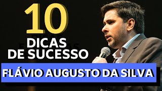 10 DICAS DE SUCESSO POR FLÁVIO AUGUSTO DA SILVA  PASSO A PASSO EMPREENDEDOR [upl. by Aisnetroh]