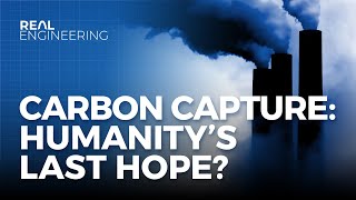 Carbon Capture  Humanitys Last Hope [upl. by Eirac]