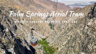 The Palm Springs Aerial Tramway—World’s largest rotating tram car in Palm SpringsCalifornia [upl. by Lind]