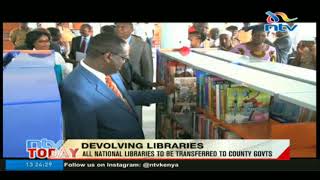 All national libraries to be transferred to county governments [upl. by Novets499]