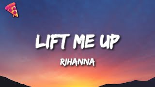 Rihanna  Lift Me Up [upl. by Acker]