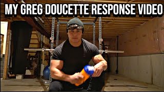 MY GREG DOUCETTE RESPONSE VIDEO [upl. by Tali]