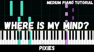 Pixies  Where Is My Mind Medium Piano Tutorial [upl. by Ettennek298]