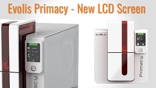 Evolis Primacy LCD Screen [upl. by Victorie]