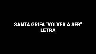 Volver a ser santa grifa letra [upl. by Adniled110]