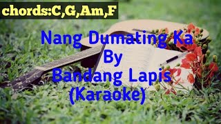 Nang Dumating Ka by Bandang LapisKaraoke [upl. by Mozza]