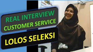 WAWANCARA CUSTOMER SERVICE Interview Kerja fresh Graduateinterview customer serviceinterviewreal [upl. by Smeaj]