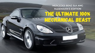 MERCEDES BENZ SLK 55 AMG KLEEMANN THE ULTIMATE 100 MECHANICAL BEAST [upl. by Obla]