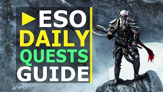 EVERYTHING You need to know about Daily Quests  ESO Daily Quest Guide 2020 [upl. by Dorelia816]