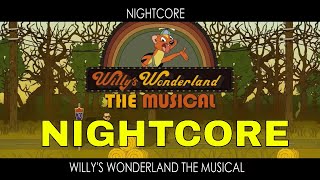 NIGHTCORE WILLYS WONDERLAND THE MUSICAL  Animated Song [upl. by Iadrahc]