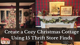 Create a Cozy Classic English Cottage for Christmas Using 15 Thrift Store Finds [upl. by Koller184]