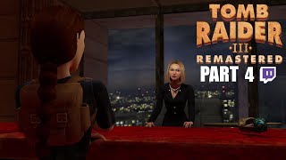 Tomb Raider 3 Remastered  Taking Care of Business Part 4 [upl. by Marasco]