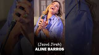 Aline Barros  Jeová Jireh musicagospel [upl. by Levona]