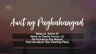 AWIT NG PAGHAHANGAD  Himig Heswita Rey Malipot Lyric Video [upl. by Nitsrek]