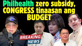 Philhealth zero subsidy CONGRESS tinaasan ang BUDGET [upl. by Kelwen11]