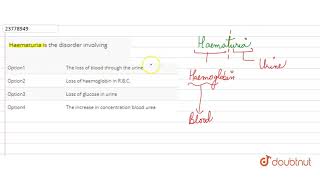 Haematuria is the disorder involving [upl. by Modesty]