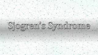 Sjogrens Syndrome An Overview [upl. by Mikol396]