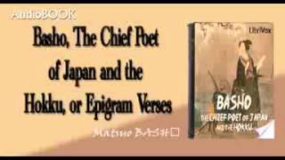 Basho The Chief Poet of Japan and the Hokku or Epigram Verses Matsuo BASHŌ audiobook [upl. by Canter]