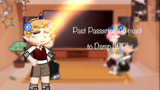 Past passerine Au react to Dsmp WIP [upl. by Aihtnyc598]