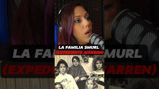 LA FAMILIA SMURL EXPEDIENTE WARREN [upl. by Itteb]