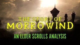 Why Morrowind Has The Best Story  Elder Scrolls Analysis [upl. by Falda]