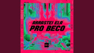 ARRASTEI ELA PRO BECO [upl. by Hillery]