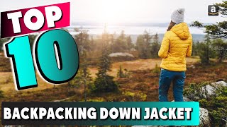 Best down jacket for backpacking In 2024  Top 10 New down jacket for backpacking Review [upl. by January]