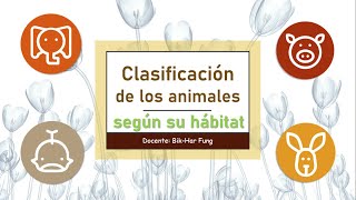 La clasificación de los animales según su hábitat [upl. by Olatha30]