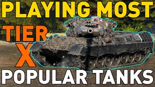 Playing the Most POPULAR T10s in World of Tanks [upl. by Lulita]