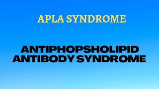 Antiphospholipid antibody syndrome  APLA syndrome [upl. by Hirsh502]