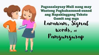 Pagsasalaysay Muli nang may Wastong Pagkakasunodsunod  Signal Words [upl. by Romonda220]