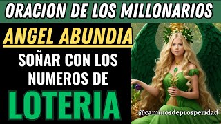 ORACIÓN PODEROSA DE ANGEL ABUNDIA🌻PREPARÁTE PARA SOÑAR ESTA NOCHE CON NUMEROS DE LOTERIA🍀CONFÍA🙏💰🧲 [upl. by Rahel]