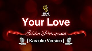 Your Love Eddie Peregrina Karaoke Version [upl. by Elocan]