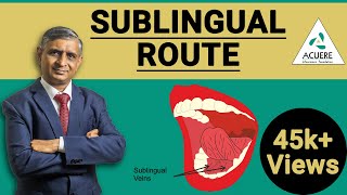 Sublingual route  Pharmacology Basics  Dr Shantanu R Joshi  2019 [upl. by Aiht]