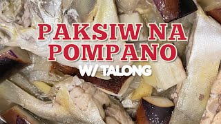 Pompano na Paksiw with Talong  Easy Cooking [upl. by Kcirddes]