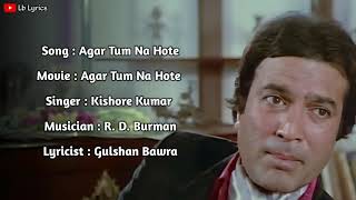 Agar Tum Na Hote Lyrics  Agar Tum Na Hote  Kishore Kumar  Old Is Gold  Hindi Old Romantic Song [upl. by Neiht383]