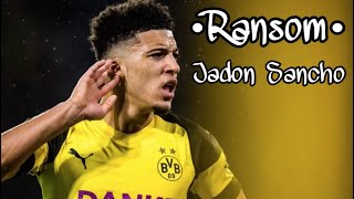 Ransom • Jadon Sancho Skills and Goals • 8D [upl. by Ettenyl]