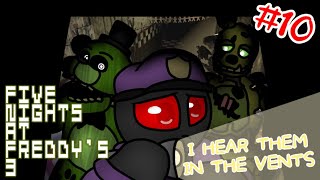 Its all over  Ep 10  FNAF 3 [upl. by Tedi]