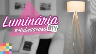 DIY Luminária Tripé  clubedacasa [upl. by Ttesil]