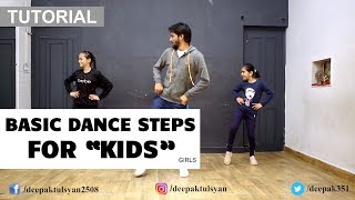 Basic Dance Steps for quotGIRLSquot kids  Deepak Tulsyan Dance Tutorial  Beginner Dance Steps  Part 3 [upl. by Olivero958]